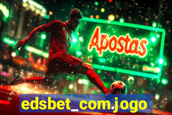 edsbet_com.jogos.app