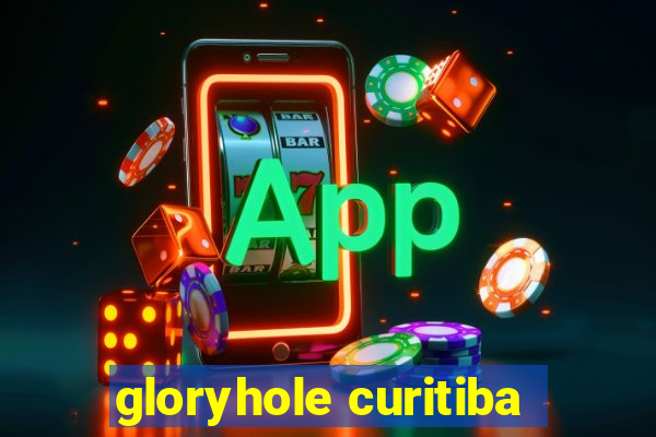 gloryhole curitiba