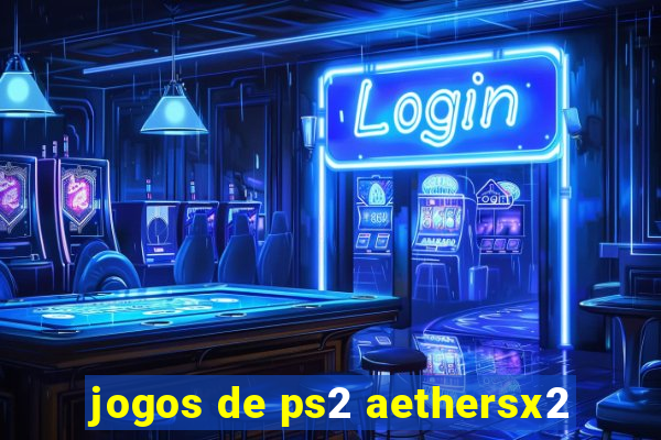 jogos de ps2 aethersx2