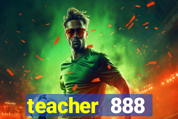 teacher 888 plataforma login