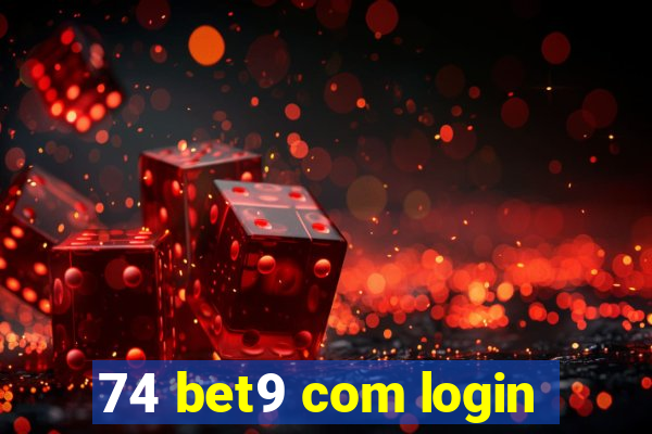 74 bet9 com login