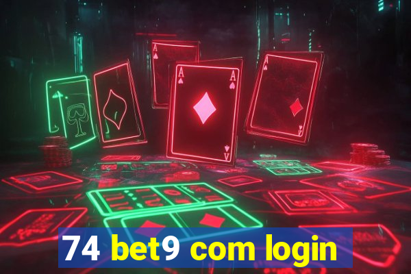 74 bet9 com login