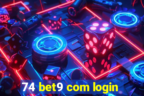 74 bet9 com login