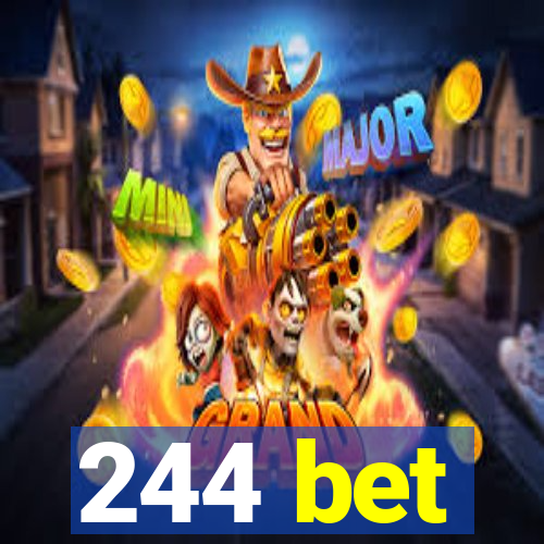 244 bet