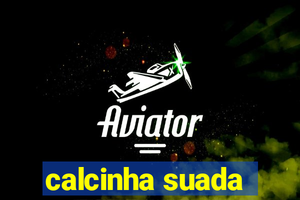 calcinha suada