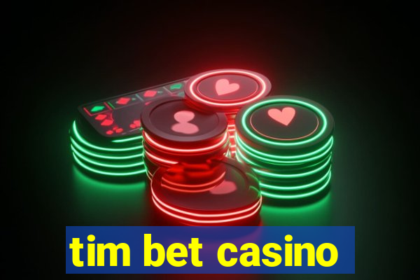 tim bet casino