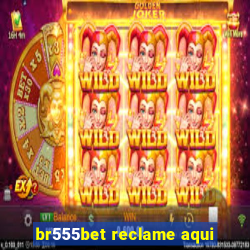 br555bet reclame aqui