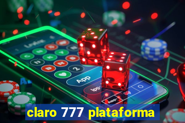 claro 777 plataforma