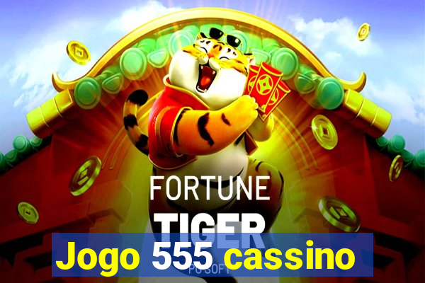 Jogo 555 cassino