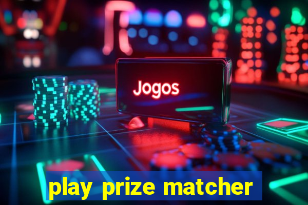 play prize matcher