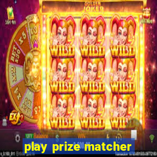 play prize matcher