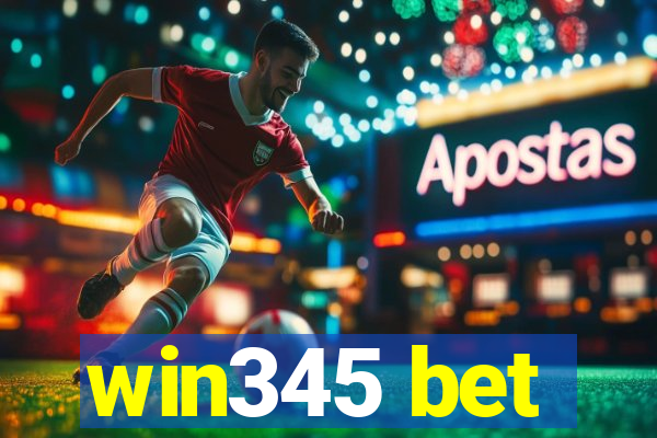 win345 bet