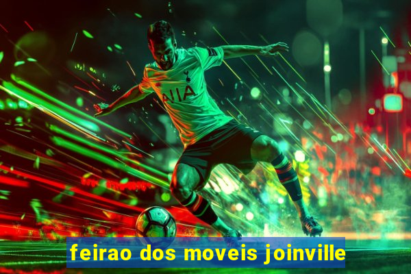 feirao dos moveis joinville