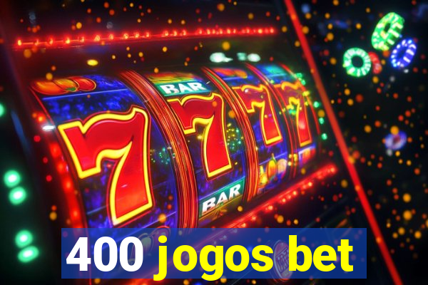 400 jogos bet