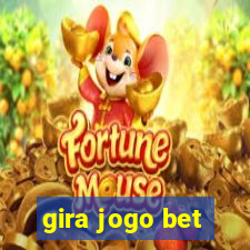 gira jogo bet