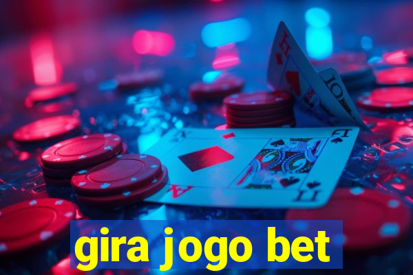 gira jogo bet