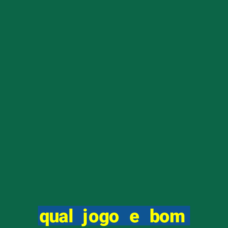 qual jogo e bom para ganhar dinheiro