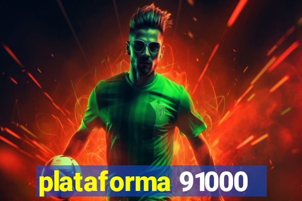 plataforma 91000