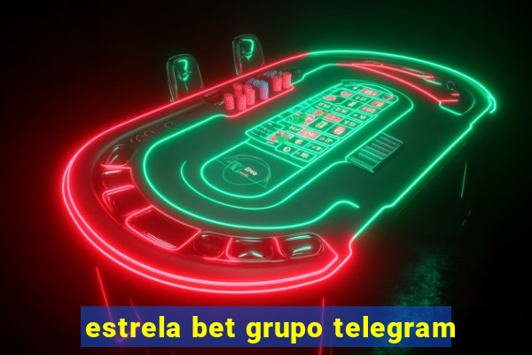 estrela bet grupo telegram