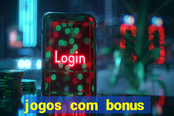 jogos com bonus sem deposito