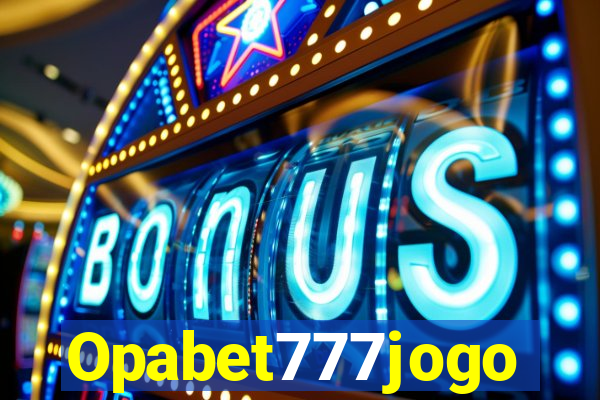 Opabet777jogo