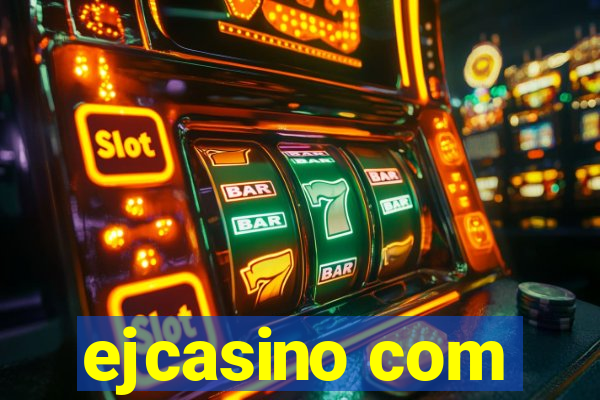 ejcasino com