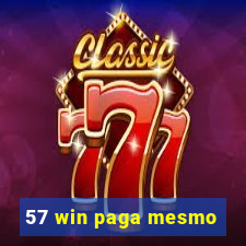 57 win paga mesmo