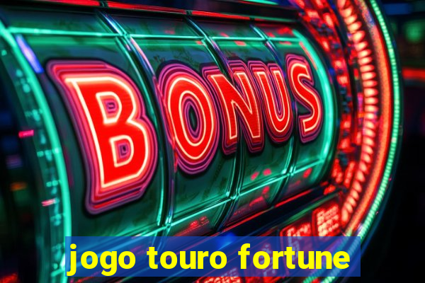 jogo touro fortune