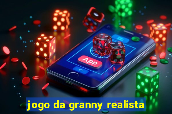 jogo da granny realista