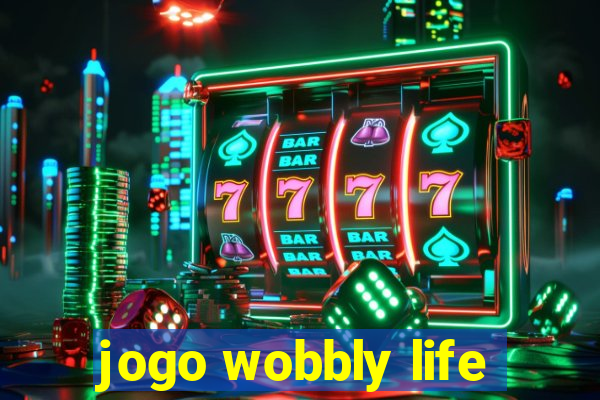 jogo wobbly life