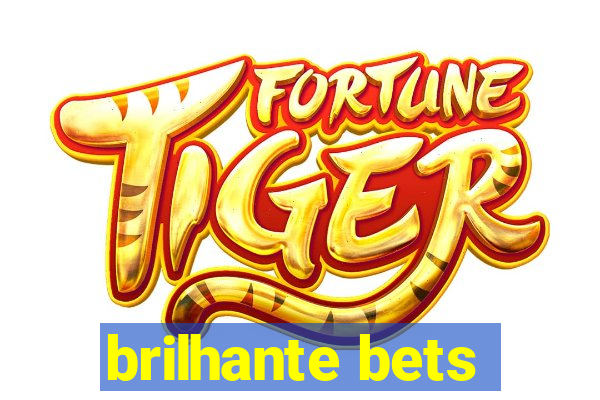 brilhante bets