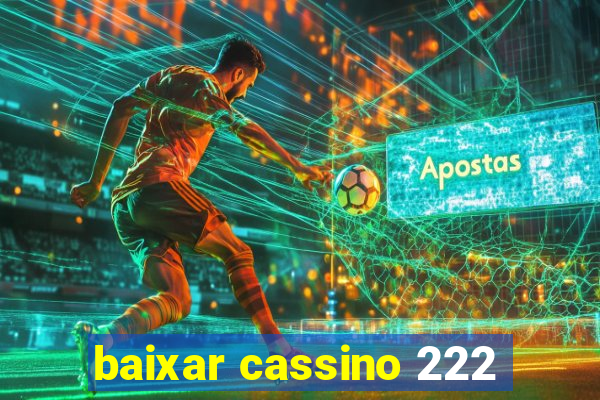 baixar cassino 222