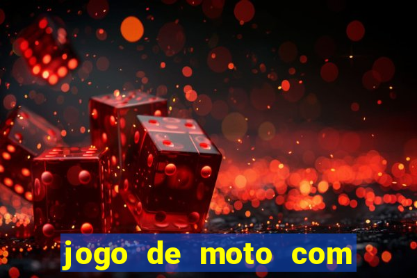 jogo de moto com dinheiro infinito