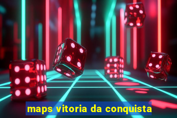 maps vitoria da conquista