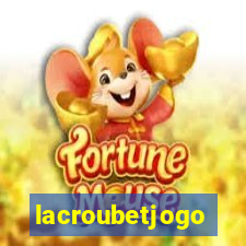 lacroubetjogo