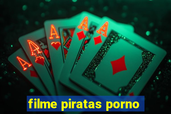 filme piratas porno