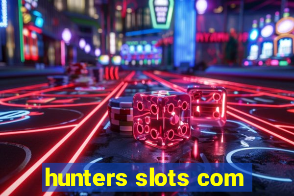 hunters slots com