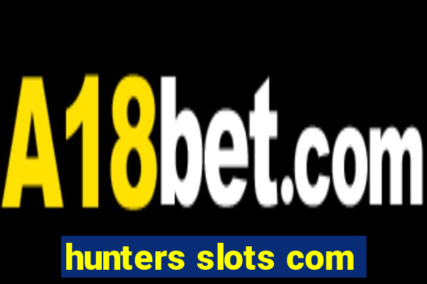 hunters slots com