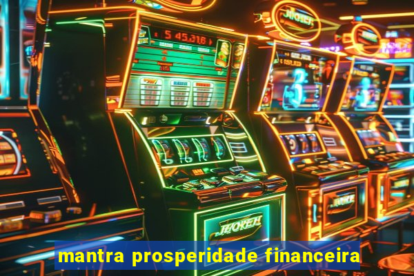 mantra prosperidade financeira