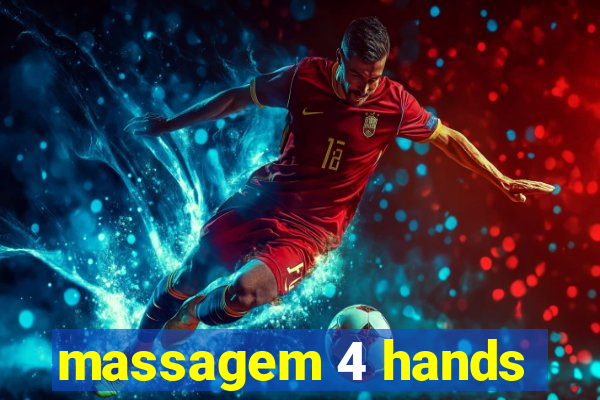 massagem 4 hands