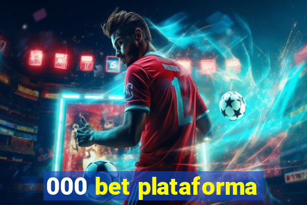 000 bet plataforma