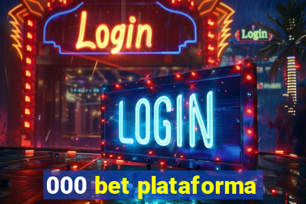 000 bet plataforma