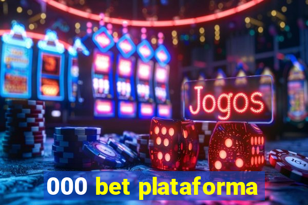 000 bet plataforma