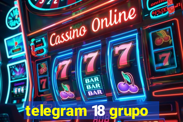 telegram 18 grupo