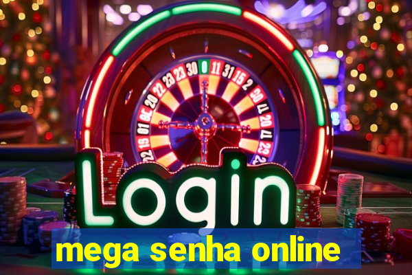 mega senha online