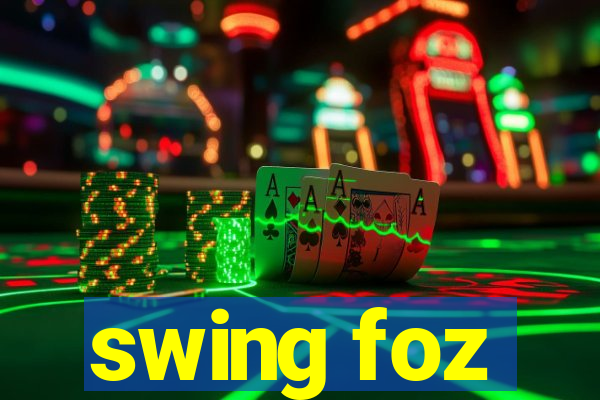 swing foz