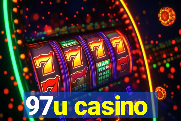 97u casino