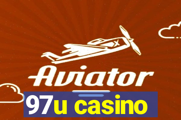 97u casino