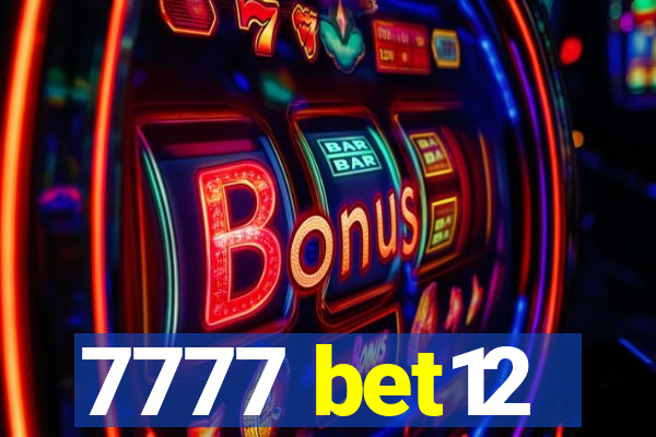 7777 bet12