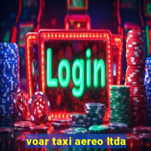 voar taxi aereo ltda